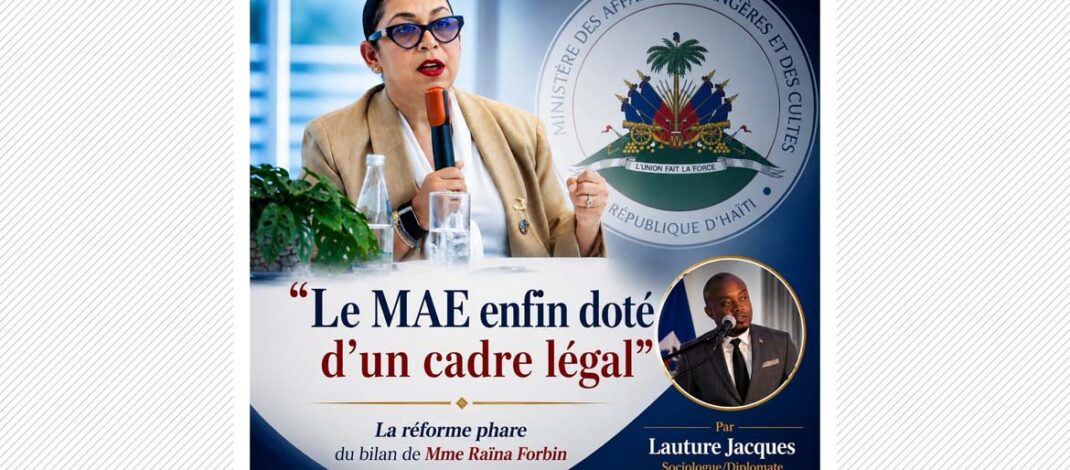 Le MAE enfin doté d’un cadre légal : la réforme phare du bilan de Mme Raïna Forbin