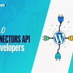 WordPress AI Connectors: A Developer’s Guide to the 7.0 AI Client